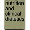 Nutrition and Clinical Dietetics by Paul Edward Howe