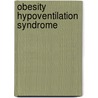 Obesity Hypoventilation Syndrome by Ronald Cohn