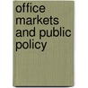 Office Markets and Public Policy door Colin Jones