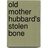 Old Mother Hubbard's Stolen Bone door Alan Durant