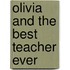 Olivia and the Best Teacher Ever