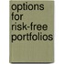 Options for Risk-Free Portfolios