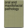 Oral and Maxillofacial Pathology by Robert E. Marx