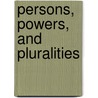 Persons, Powers, and Pluralities door Eric G. Flett