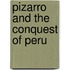 Pizarro And The Conquest Of Peru
