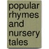 Popular Rhymes And Nursery Tales