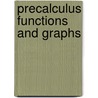 Precalculus Functions and Graphs door Robert P. Hostetler
