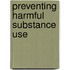 Preventing Harmful Substance Use