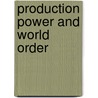 Production Power And World Order door Robert W. Cox