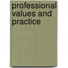 Professional Values And Practice door Jon Davison