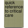 Quick Reference To Critical Care door Nancy H. Diepenbrock