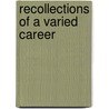 Recollections of a Varied Career door Draper William F. (William F 1842-1910