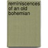 Reminiscences Of An Old Bohemian