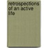 Retrospections Of An Active Life