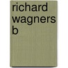 Richard Wagners B by Arthur Smolian