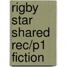 Rigby Star Shared Rec/P1 Fiction door Rumsey