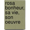 Rosa Bonheur, Sa Vie, Son Oeuvre door L. Roger-Mils