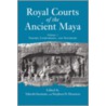 Royal Courts Of The Ancient Maya by Takeshi Inomata