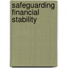 Safeguarding Financial Stability door Garry J. Schinasi