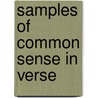Samples of Common Sense in Verse door John Watson