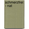 Schmerzfrei - nat door Günther Mayer