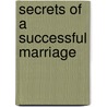 Secrets of a Successful Marriage door Ronald Cohn