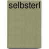 Selbsterl by Martin R. Von Ostheim