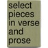 Select Pieces in Verse and Prose