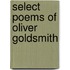 Select Poems Of Oliver Goldsmith
