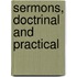 Sermons, Doctrinal And Practical