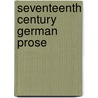 Seventeenth Century German Prose by Lynne Tatlock