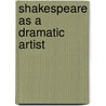 Shakespeare As a Dramatic Artist door Thomas Raynesford Lounsbury
