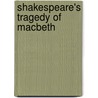 Shakespeare's Tragedy of Macbeth door Shakespeare William Shakespeare