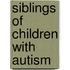Siblings of Children with Autism