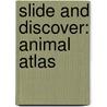 Slide and Discover: Animal Atlas door Barbara Taylor