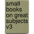 Small Books On Great Subjects V3
