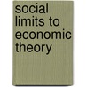 Social Limits to Economic Theory door Jonathon Mulberg