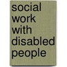 Social Work with Disabled People door Pam Thomas