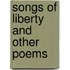 Songs Of Liberty And Other Poems