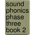 Sound Phonics Phase Three Book 2