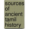 Sources of Ancient Tamil History door Ronald Cohn