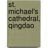 St. Michael's Cathedral, Qingdao door Ronald Cohn