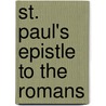 St. Paul's Epistle To The Romans by John T. White