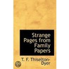 Strange Pages From Family Papers door Thomas Firminger Thiselton Dyer