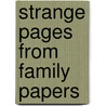 Strange Pages from Family Papers door Thomas Firminger Thiselton Dyer