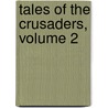 Tales of the Crusaders, Volume 2 door Professor Walter Scott