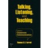 Talking, Listening, and Teaching