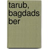 Tarub, Bagdads ber door Paul Scheerbart