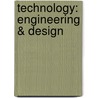 Technology: Engineering & Design door Sharon A. Brusic
