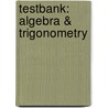 Testbank: Algebra & Trigonometry door Larson